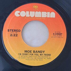 Moe Bandy I'm Sorry For You My Friend / A Four Letter Fool